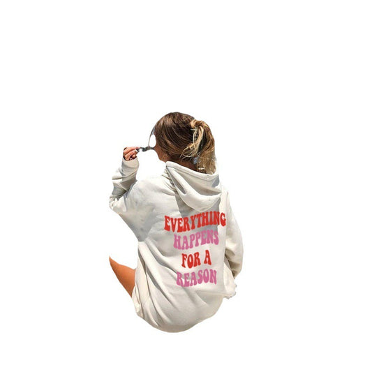 Every Happens For A Reason letters around the back printed sweatshirt autumn and winter men's and women's hoodies