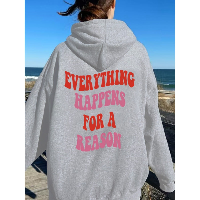 Every Happens For A Reason letters around the back printed sweatshirt autumn and winter men's and women's hoodies